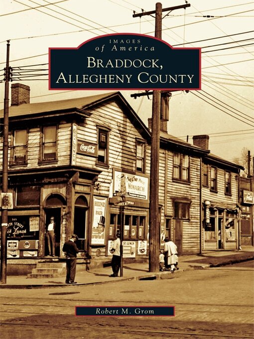 Title details for Braddock, Allegheny County by Robert M. Grom - Available